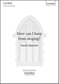 How Can I Keep from Singing? SATB choral sheet music cover